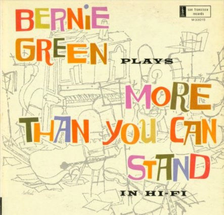Bernie Green – More Than You Can Stand