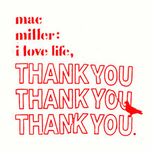 Load image into Gallery viewer, Mac Miller - I Love Life, Thank You 12" LP