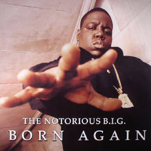 Load image into Gallery viewer, Notorious B.I.G - Born Again