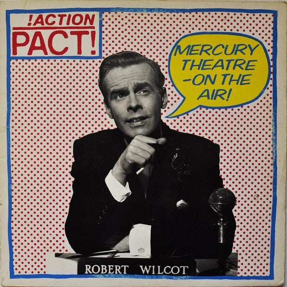 Robert Wilcot - Mercury Theatre On the Air (FYBS)