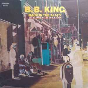 B.B. King ‎– Back In The Alley