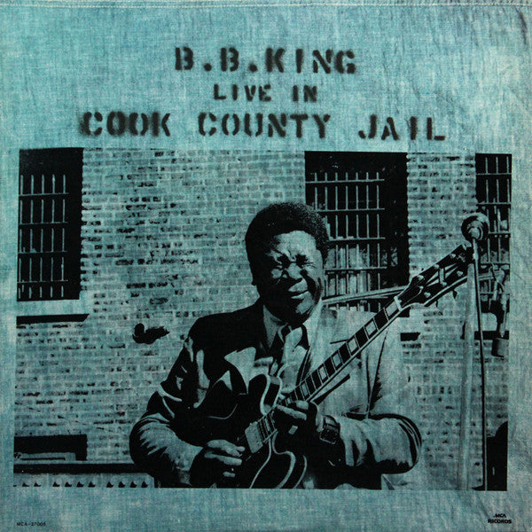 B.B. King ‎– Live In Cook County Jail