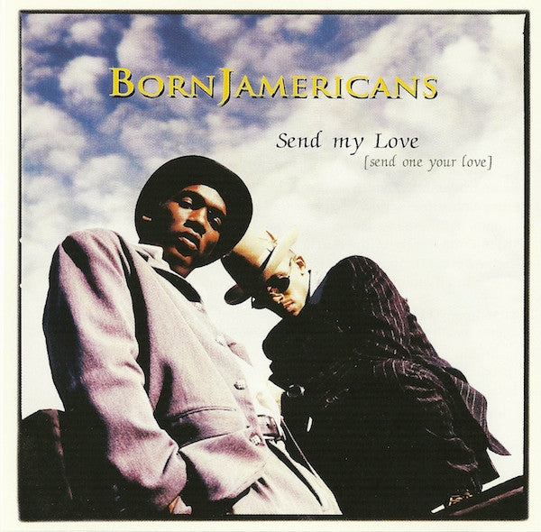 Born Jamericans- Send My Love (send one your love) CD Single (PLATURN)