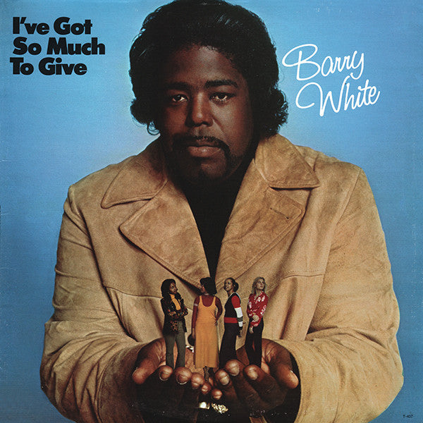 Barry White – I've Got So Much To Give