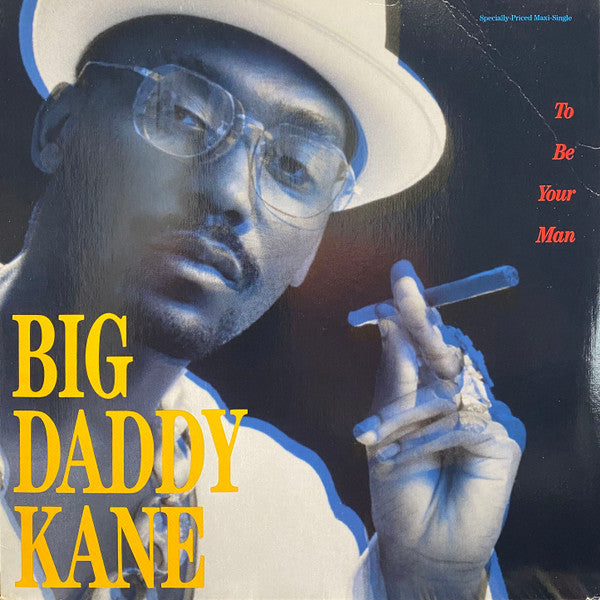 Big Daddy Kane ‎– To Be Your Man (DISCOGS)