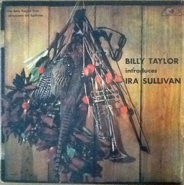 Billy Taylor Trio and Ira Sullivan – The Billy Taylor Trio Introduces Ira Sullivan