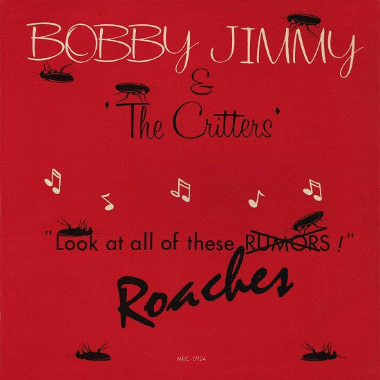 Bobby Jimmy & The Critters- Look at all these roaches (IMAGINE)