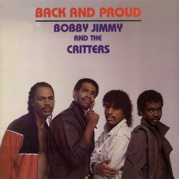 Bobby Jimmy and The Critters - Back and Proud  (Crateism)
