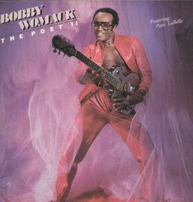 Bobby Womack Featuring Patti LaBelle – The Poet II