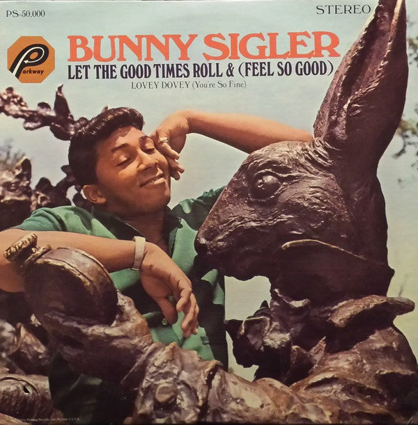 Bunny Sigler ‎– Let The Good Times Roll & (Feel So Good)