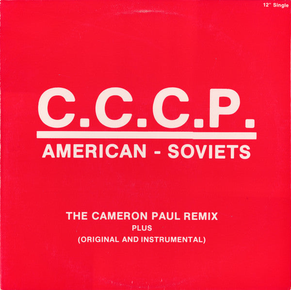 C.C.C.P. ‎– American - Soviets (The Cameron Paul Remix)