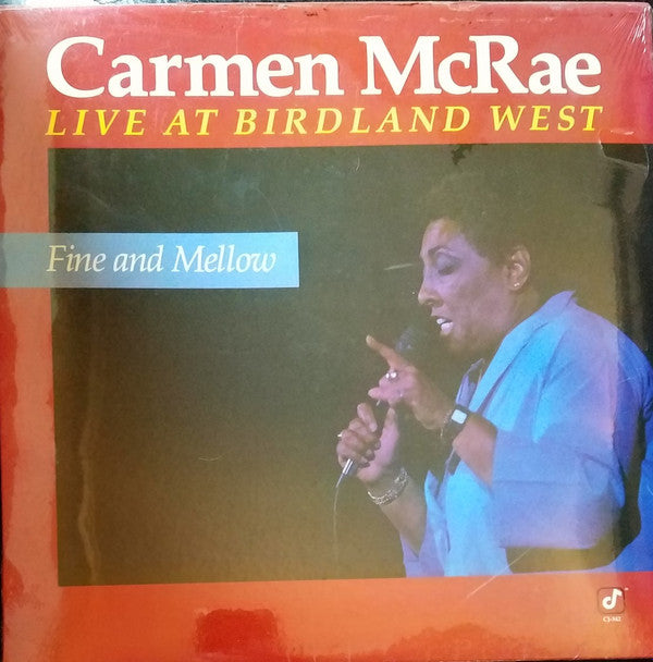 Carmen McRae ‎– Fine And Mellow - Live At Birdland West