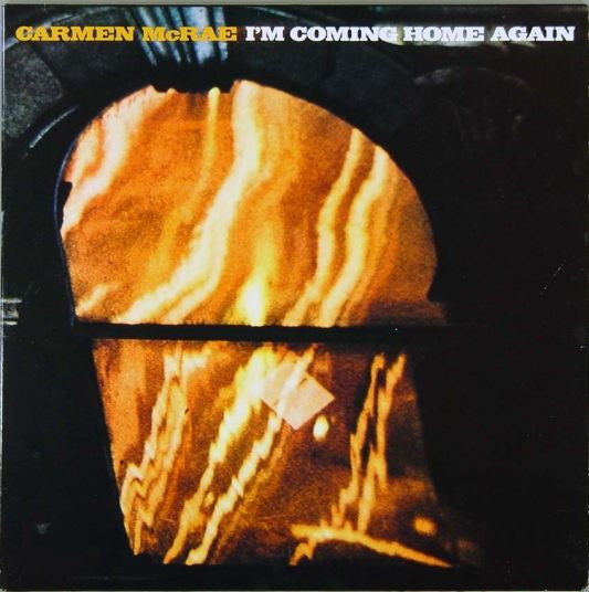 Carmen McRae – I'm Coming Home Again