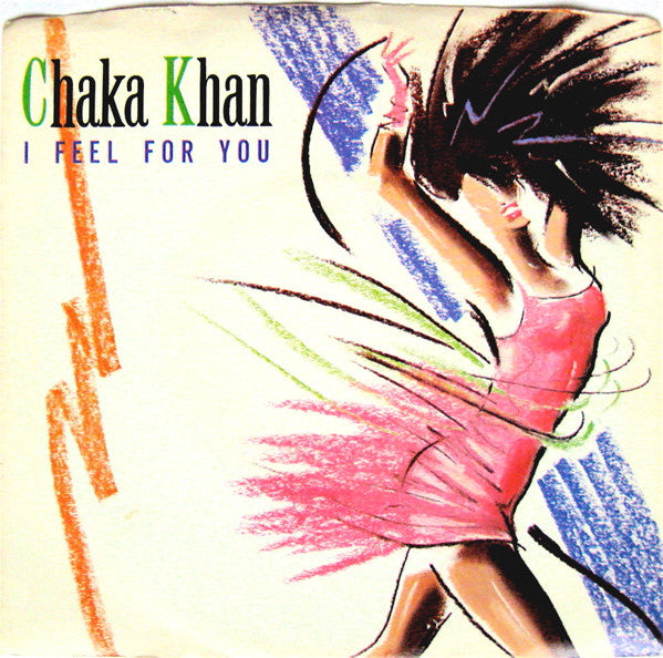 Chaka Khan – I Feel For You