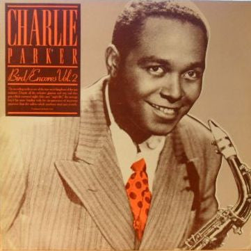 Charlie Parker – Bird/Encores Vol.2