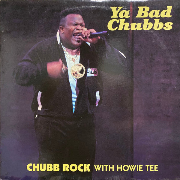 Chubb Rock With Howie Tee – Ya Bad Chubbs