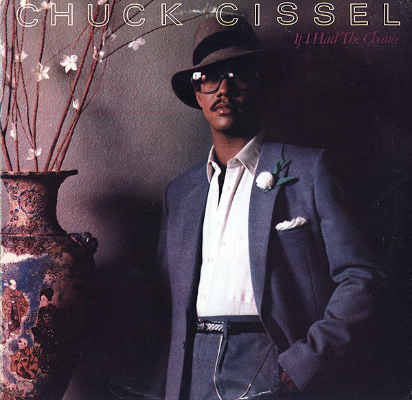 Chuck Cissel – If I Had The Chance