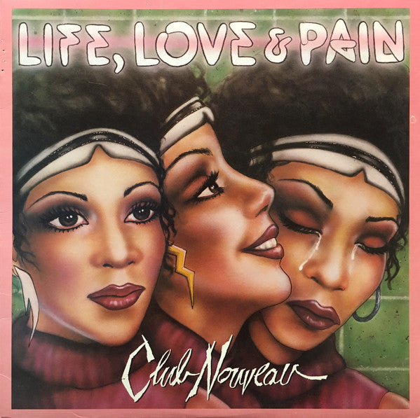 Club Nouveau ‎– Life, Love & Pain