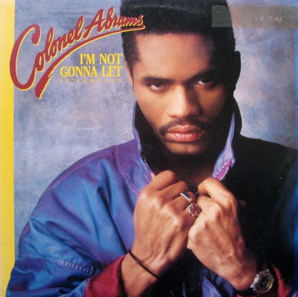 Colonel Abrams – I'm Not Gonna Let (12