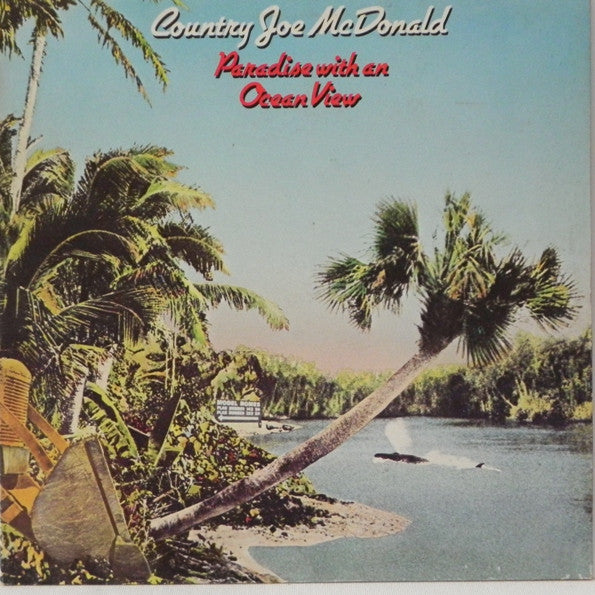 Country Joe McDonald ‎– Paradise With An Ocean View (DISCOGS)