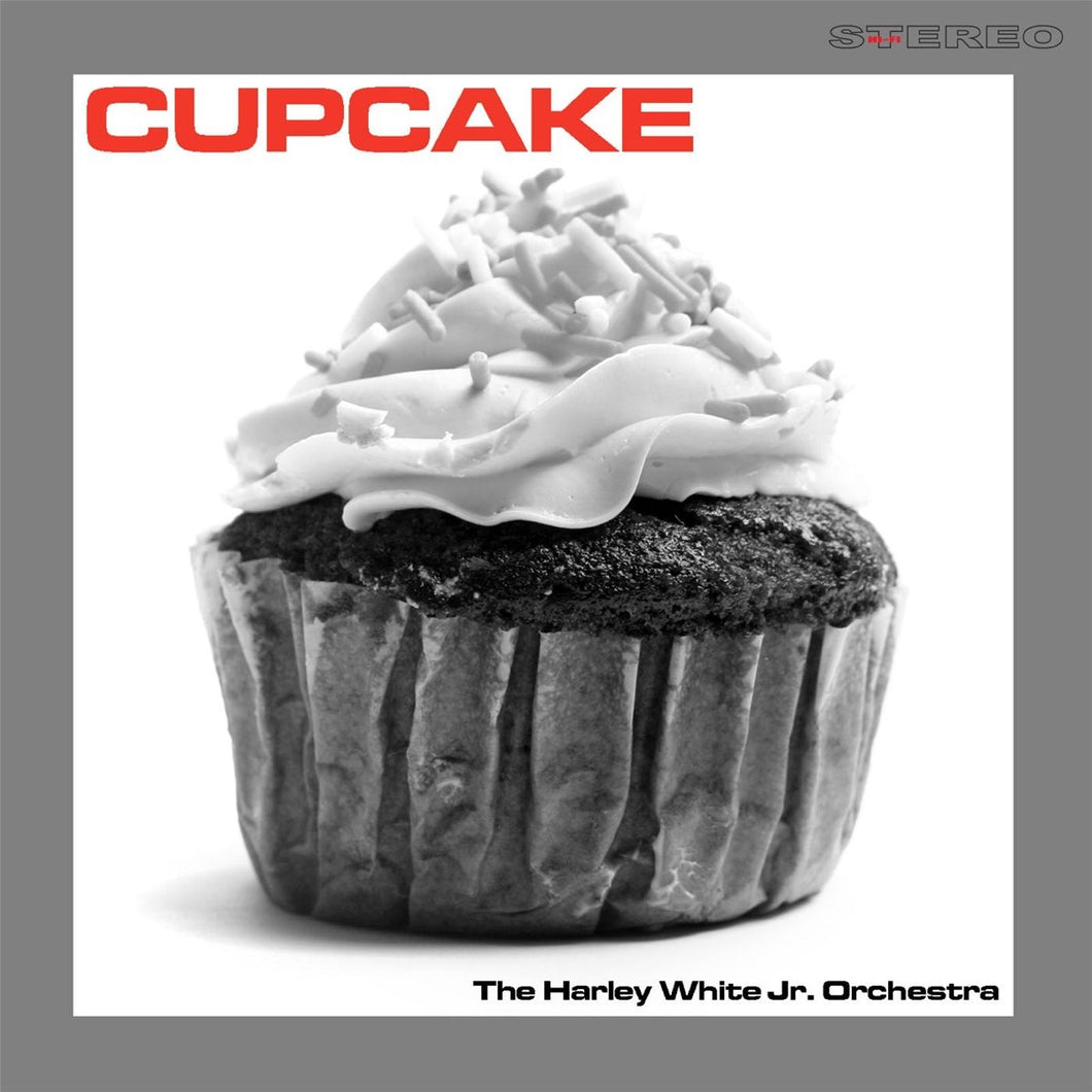 The Harley White Jr. Orchestra - Cupcake (HARLEY)