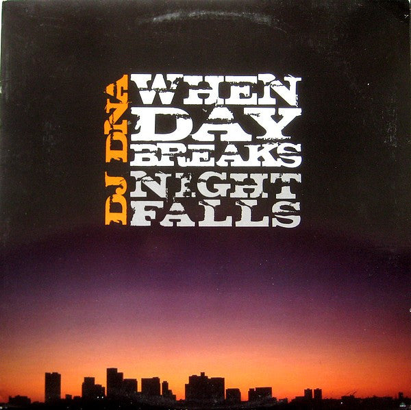 DJ DNA – When Day Breaks, Night Falls