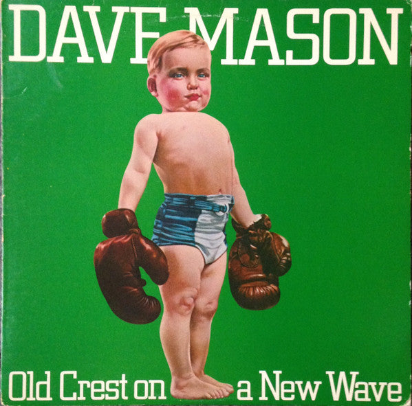 Dave Mason – Old Crest On A New Wave