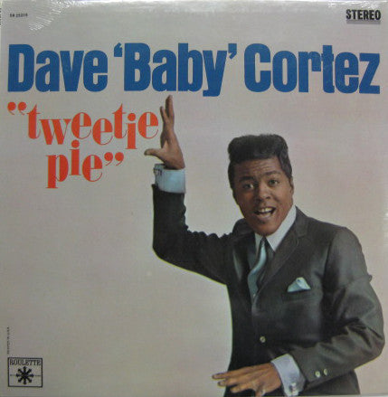 Dave Baby Cortez ‎– Tweetie Pie