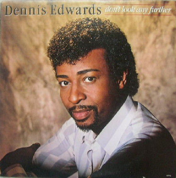Dennis Edwards – Don't Look Any Further