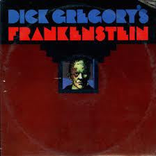 Dick Gregory – Dick Gregory's Frankenstein