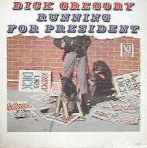 Dick Gregory – Running For President