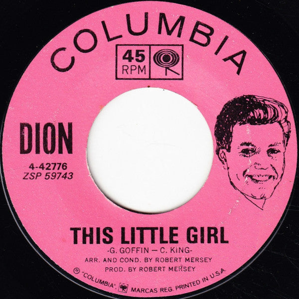 Dion  – This Little Girl / The Loneliest Man In The World