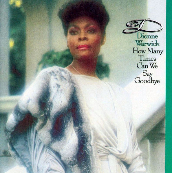 Dionne Warwick – How Many Times Can We Say Goodbye