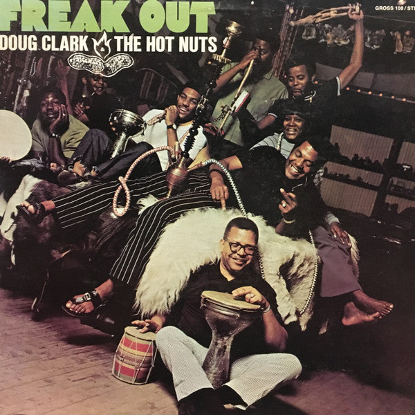 Doug Clark & The Hot Nuts ‎– Freak Out