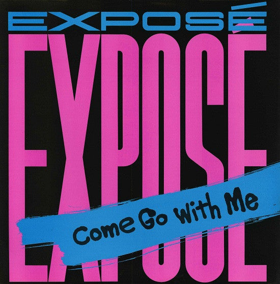 Exposé – Come Go With Me