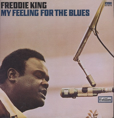 Freddie King – My Feeling For The Blues