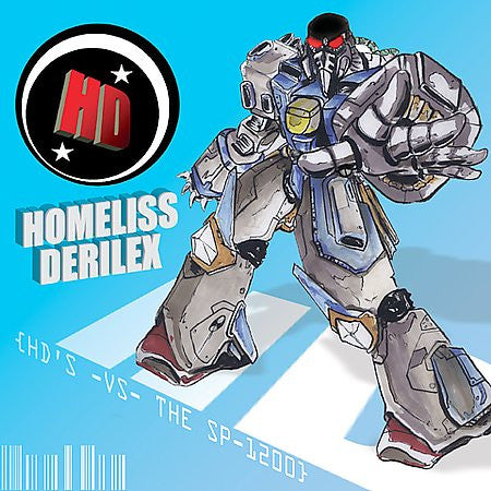 Homeliss Derilex- HD's VS The SP-1200 12