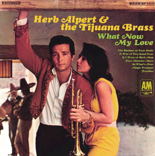 Herb Alpert & The Tijuana Brass – What Now My Love