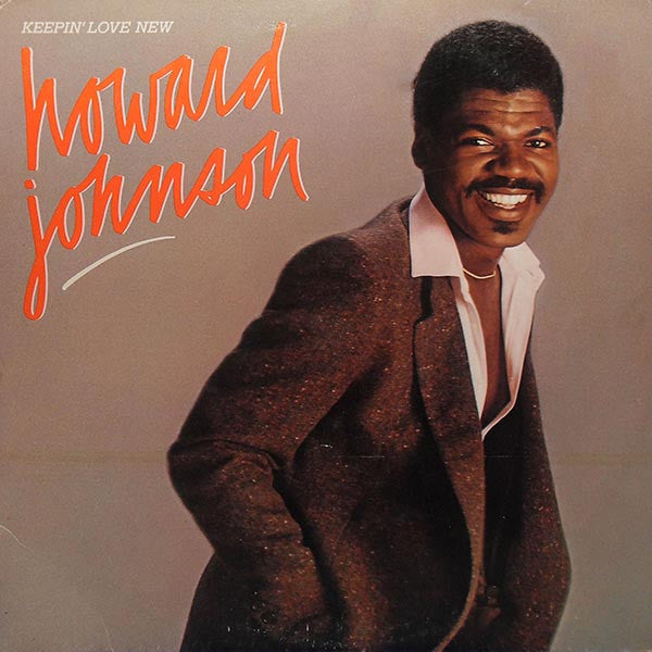 Howard Johnson ‎– Keepin' Love New