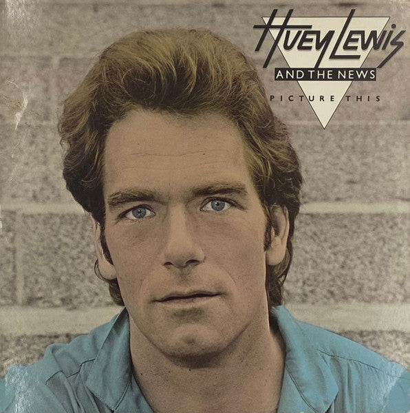 Huey Lewis And The News – Picture This