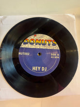 Load image into Gallery viewer, Donuts Records- The Donut Label “Have To Call b/w Hey Dj”
