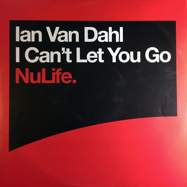 Ian Van Dahl – I Can't Let You Go