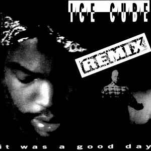 Ice Cube ‎– It Was A Good Day (Remix) (PLATURN)