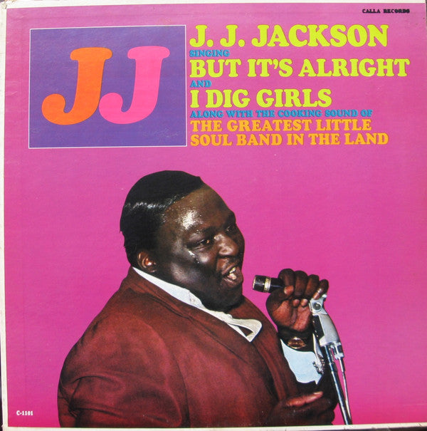 J.J. Jackson With The Greatest Little Soul Band In The Land ‎– But It's Alright