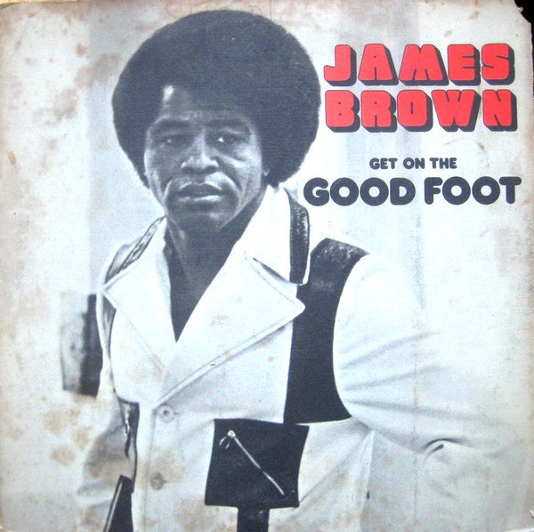James Brown – Get On The Good Foot