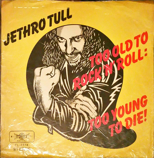 Jethro Tull – Too Old To Rock 'N' Roll: Too Young To Die!