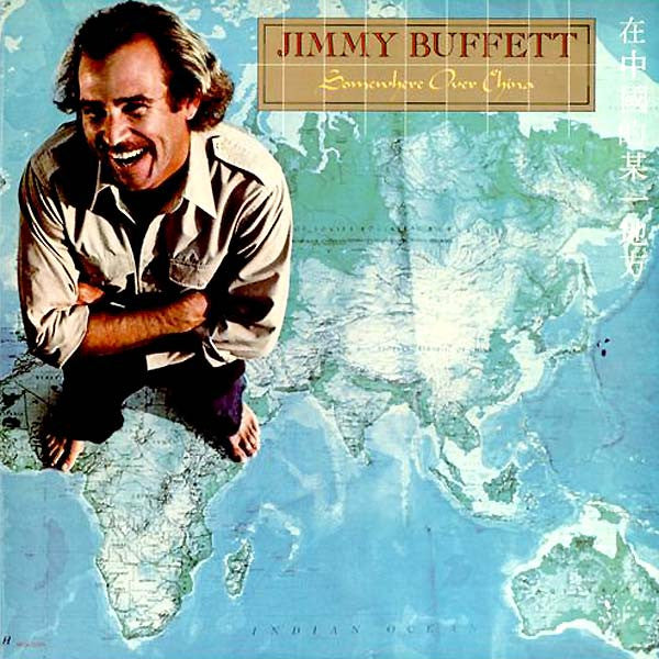Jimmy Buffett – Somewhere Over China