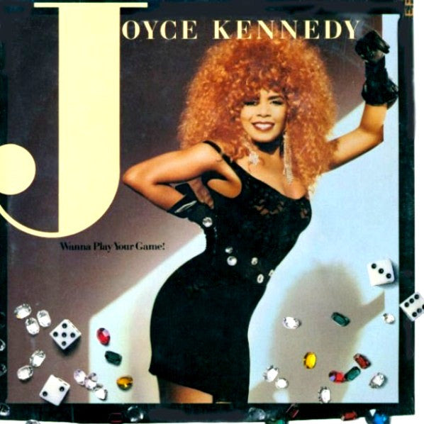 Joyce Kennedy ‎– Wanna Play Your Game!