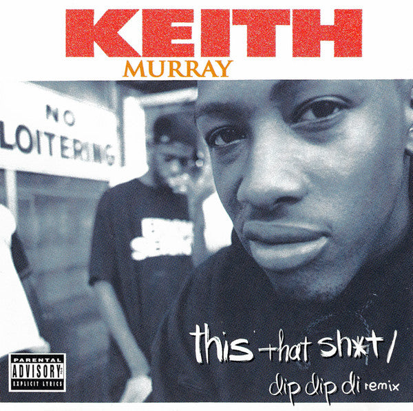 Keith Murray ‎– This That Sh*t / Dip Dip Di (Remix) (PLATURN)
