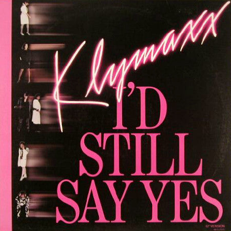 Klymaxx – I'd Still Say Yes